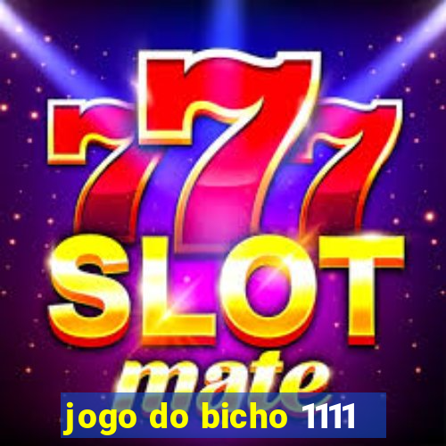 jogo do bicho 1111